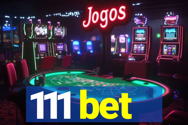 111 bet